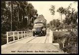 1964-Pont à la Ménée San Pedro Côte d'ivoire   (affaire Quiquerez-de Segonzac. 1891-1893)