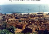 Village provisoire de San-Pedro avant sa démolition 1968/70   (affaire Quiquerez-de Segonzac. 1891-1893)